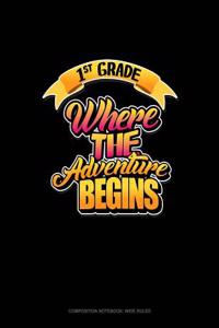 1st Grade Where the Adventure Begins