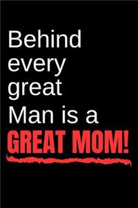 Behind Every Great Man Is a Great Mom