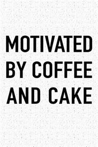 Motivated by Coffee and Cake
