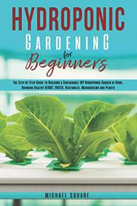 Hydroponic Gardening for Beginners