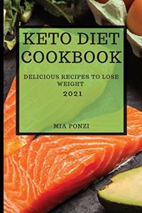 Keto Diet Cookbook 2021