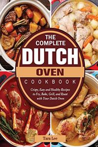 The Complete Dutch Oven Cookbook