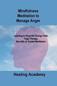 Mindfulness Meditation to Manage Anger