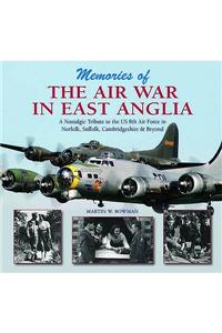 Memories of the Air War in East Anglia
