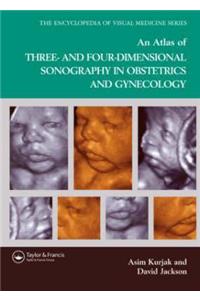 An Atlas of Three- and Four-Dimensional Sonography in Obstetrics and Gynecology