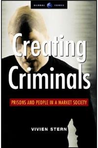 Creating Criminals