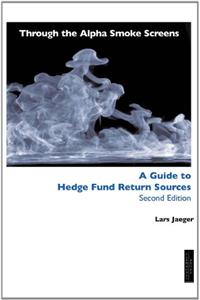 Through the Alpha Smoke Screens: A Guide to Hedge Fund Return Sources