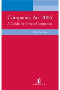 Companies Act 2006: A Guide for Private Companies (Companies Act: A Guide for Private Companies)