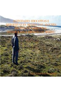 Actividades Educativas E Deportivas En Medios Con Algunha Proteccion Ambiental. Integracion E Impacto No Medio.