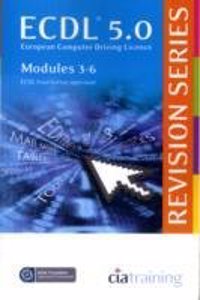 ECDL 5.0 Revision Series - Modules 3-6