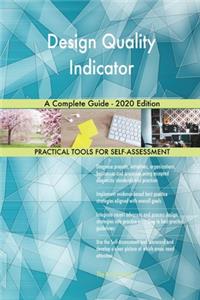 Design Quality Indicator A Complete Guide - 2020 Edition