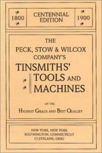 Peck, Stow & Wilcox Company's Tinsmiths' Tools and Machines