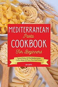 Mediterranean Pasta Cookbook For Beginners