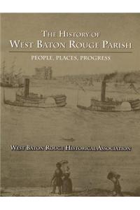 The History of West Baton Rouge Parish: People, Places, Progress