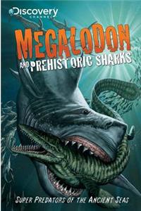 Megalodon and Prehistoric Sharks
