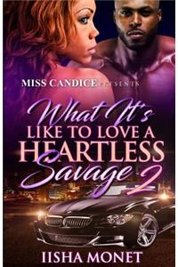 What It's Like To Love A Heartless Savage 2