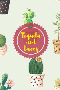Tequila and tacos