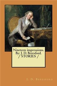 Nineteen impressions. By