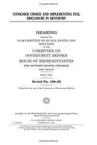Consumer Choice and Implementing Full Disclosure in Dentistry