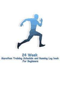24 Week Marathon Training Schedule and Running Log book For Beginners