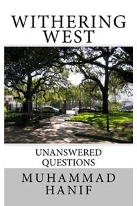 Withering West: Unanswered Questions