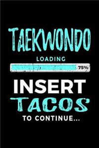 Taekwondo Loading 75% Insert Tacos To Continue