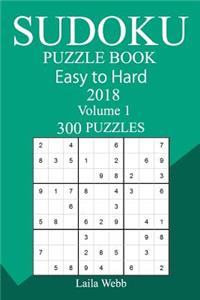 300 Easy to Hard Sudoku Puzzle Book 2018