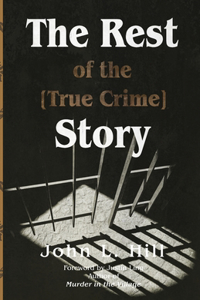 Rest of the [True Crime] Story