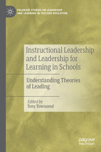 Instructional Leadership and Leadership for Learning in Schools