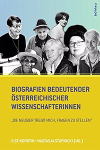 Biografien bedeutender Osterreichischer Wissenschafterinnen