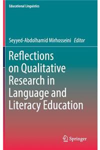 Reflections on Qualitative Research in Language and Literacy Education