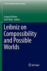 Leibniz on Compossibility and Possible Worlds