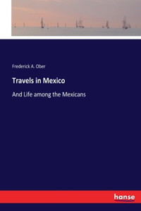 Travels in Mexico