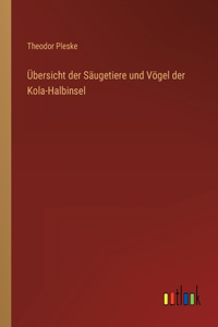 Übersicht der Säugetiere und Vögel der Kola-Halbinsel