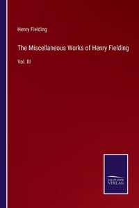 The Miscellaneous Works of Henry Fielding