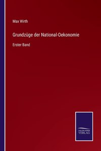 Grundzüge der National-Oekonomie