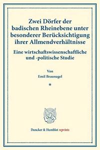 Zwei Dorfer Der Badischen Rheinebene Unter Besonderer Berucksichtigung Ihrer Allmendverhaltnisse