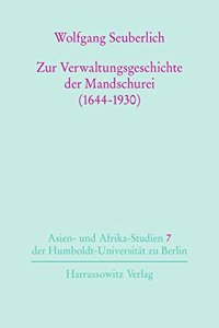 Zur Verwaltungsgeschichte Der Mandschurei (1644-1930)