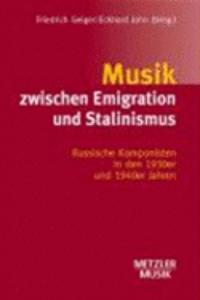 Musik Zwischen Emigration Und Stalinismus