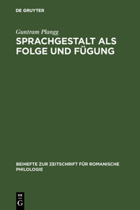 Sprachgestalt ALS Folge Und Fügung