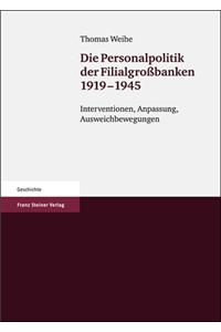 Die Personalpolitik Der Filialgrossbanken 1919-1945