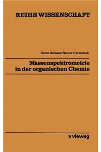 Massenspektrometrie in Der Organischen Chemie