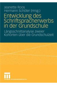 Entwicklung Des Schriftspracherwerbs in Der Grundschule