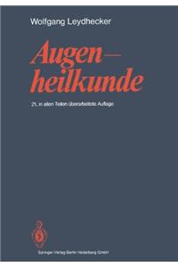 Augenheilkunde: Mit Einem Repetitorium Und Einer Sammlung Von Examensfragen Fur Studenten (21., in Allen Teilen Uber Arb. A)