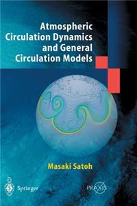Atmospheric Circulation Dynamics and Circulation Models