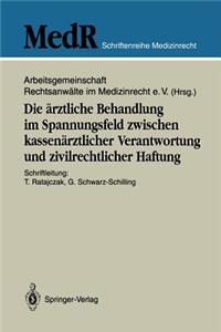 Die Ärztliche Behandlung Im Spannungsfeld Zwischen Kassenärztlicher Verantwortung Und Zivilrechtlicher Haftung