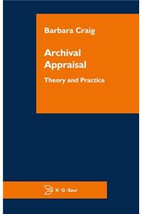 Archival Appraisal: Theory and Practice