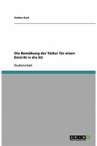 Die Bemühung der Türkei für einen Eintritt in die EU