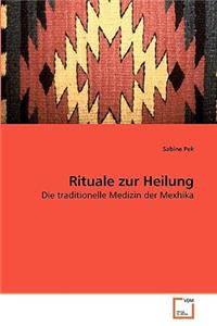 Rituale zur Heilung