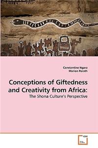 Conceptions of Giftedness and Creativity from Africa